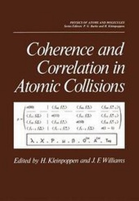 Enlarge image Cover: Coherence and Correlation in Atomic Collisions - Kluwer Academic/Plenum Publishers