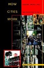 Cover: How Cities Work - University of Texas Press