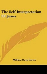 Abbildung von: The Self-Interpretation of Jesus - Kessinger Publishing