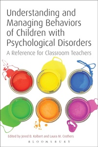 Enlarge image Cover: Understanding and Managing Behaviors of Children with Psychological Disorders - Bloomsbury Academic USA