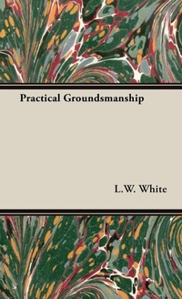 Abbildung von: Practical Groundsmanship - Read Books