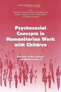 Cover: Psychosocial Concepts in Humanitarian Work with Children - National Academies Press
