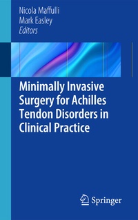 Enlarge image Cover: Minimally Invasive Surgery for Achilles Tendon Disorders in Clinical Practice - Springer