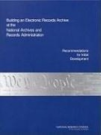 Abbildung von: Building an Electronic Records Archive at the National Archives and Records Administration - National Academies Press