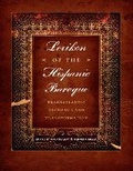 Cover: Lexikon of the Hispanic Baroque - University of Texas Press