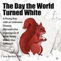 Cover: The Day the World Turned White - Outskirts Press