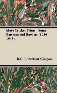 Abbildung von: More Cricket Prints - Some Batsmen and Bowlers (1920-1945) - Read Books