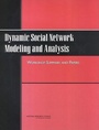 Cover: Dynamic Social Network Modeling and Analysis - National Academies Press