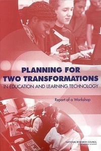 Enlarge image Cover: Planning for Two Transformations in Education and Learning Technology - National Academies Press