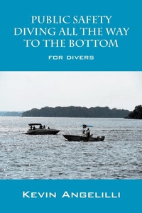 Abbildung von: Public Safety Diving All the Way to the Bottom - Outskirts Press