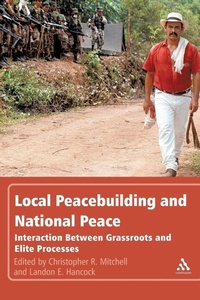 Enlarge image Cover: Local Peacebuilding and National Peace - Continuum Publishing Corporation