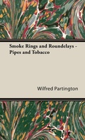 Abbildung von: Smoke Rings and Roundelays - Pipes and Tobacco - Read Books