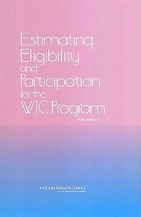 Enlarge image Cover: Estimating Eligibility and Participation for the WIC Program - National Academies Press