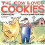 Cover: The Cow Loves Cookies - Margaret K. McElderry Books