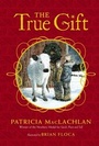 Cover: The True Gift - Atheneum Books for Young Readers