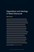 Cover: Oppositions and Ideology in News Discourse - Bloomsbury Academic USA