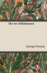 Abbildung von: The Art of Badminton - Read Books