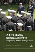 Cover: US Civil-Military Relations After 9/11 - Continuum Publishing Corporation