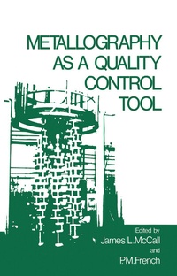 Enlarge image Cover: Metallography as a Quality Control Tool - Kluwer Academic/Plenum Publishers