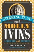 Cover: Stirring It Up with Molly Ivins - University of Texas Press