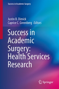 Enlarge image Cover: Success in Academic Surgery: Health Services Research - Springer