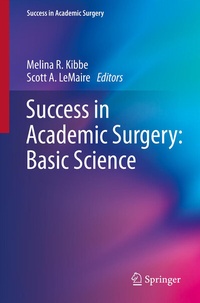 Enlarge image Cover: Success in Academic Surgery: Basic Science - Springer