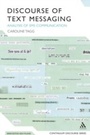 Cover: Discourse of Text Messaging - Bloomsbury Continuum