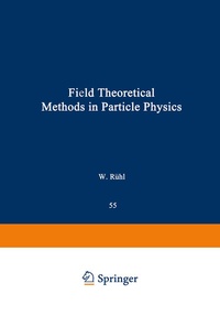 Enlarge image Cover: Field Theoretical Methods in Particle Physics - Kluwer Academic / Plenum Publishers