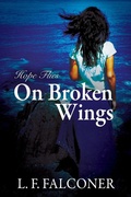 Cover: Hope Flies on Broken Wings - Outskirts Press