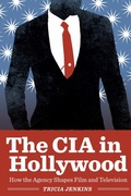 Cover: The CIA in Hollywood - University of Texas Press