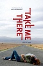 Cover: Take Me There - Simon Pulse;Simon & Schuster Books for Young Readers