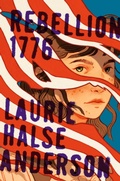 Cover: Rebellion 1776 - Atheneum/Caitlyn Dlouhy Books