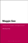 Cover: Maggie Gee: Writing the Condition-of-England Novel - Bloomsbury Academic USA
