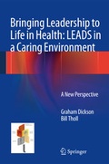 Cover: Bringing Leadership to Life in Health: LEADS in a Caring Environment - Springer