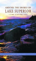 Cover: Around the Shores of Lake Superior - University of Wisconsin Press