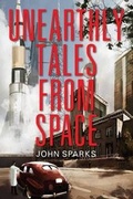 Cover: Unearthly Tales from Space - Outskirts Press