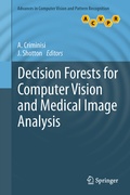 Cover: Decision Forests for Computer Vision and Medical Image Analysis - Springer