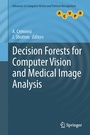 Cover: Decision Forests for Computer Vision and Medical Image Analysis - Springer