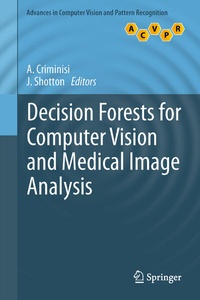 Enlarge image Cover: Decision Forests for Computer Vision and Medical Image Analysis - Springer