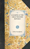 Cover: A Glimpse at the Great Western Republic - Arcadia Publishing (SC)