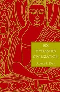Enlarge image Cover: Six Dynasties Civilization - Yale University Press