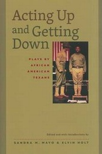 Enlarge image Cover: Acting Up and Getting Down - University of Texas Press