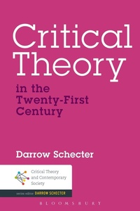 Enlarge image Cover: Critical Theory in the Twenty-First Century - Bloomsbury Academic USA