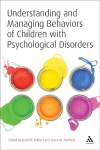 Abbildung von: Understanding and Managing Behaviors of Children with Psychological Disorders - Bloomsbury Academic USA