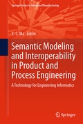 Cover: Semantic Modeling and Interoperability in Product and Process Engineering - Springer