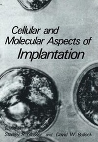 Abbildung von: Cellular and Molecular Aspects of Implantation - Kluwer Academic/Plenum Publishers