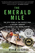 Cover: The Emerald Mile: The Epic Story of the Fastest Ride in History Through the Heart of the Grand Canyon - Scribner