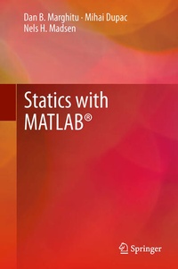 Enlarge image Cover: Statics with MATLAB® - Springer