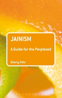 Enlarge image Cover: Jainism: A Guide for the Perplexed - Bloomsbury Academic USA