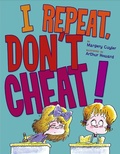 Cover: I Repeat, Don't Cheat! - Simon & Schuster Books for Young Readers